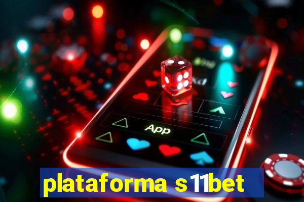 plataforma s11bet